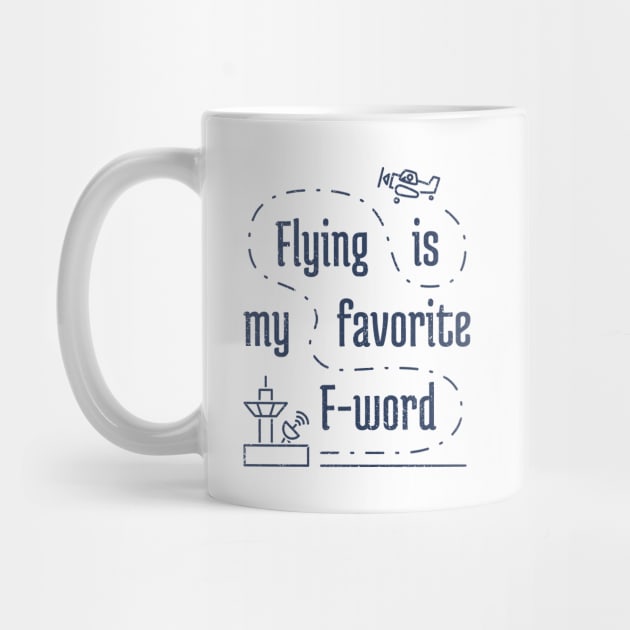 Flying Is My Favortie F-Word 4 distressed by NeverDrewBefore